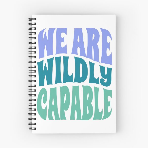 Item preview, We Are Wildly Capable Empowerment Quote Design designed and sold by A Little Unhinged.