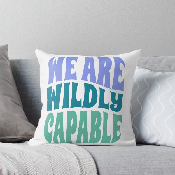 Item preview, We Are Wildly Capable Empowerment Quote Design designed and sold by A Little Unhinged.