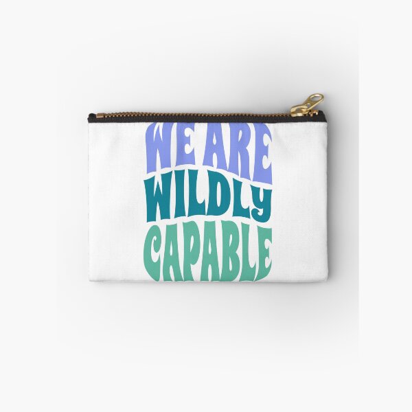 Item preview, We Are Wildly Capable Empowerment Quote Design designed and sold by A Little Unhinged.