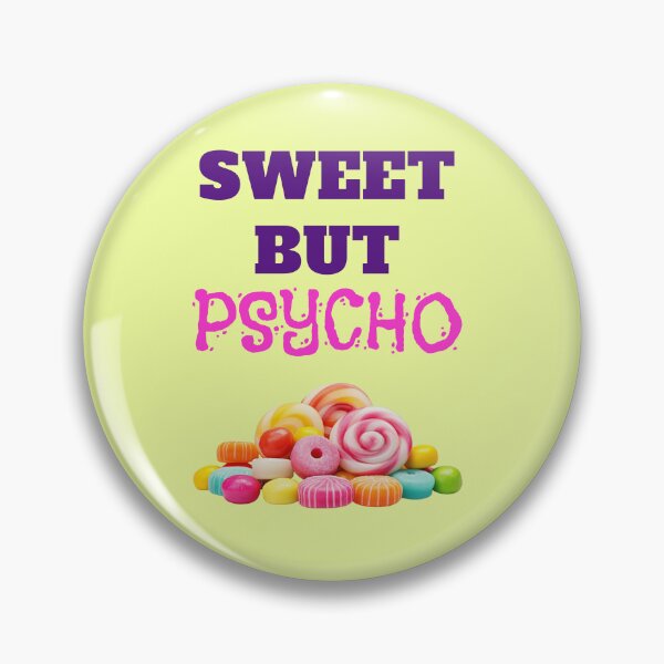 Item preview, Sweet but psycho saying with colorful candies designed and sold by Mauswohn.