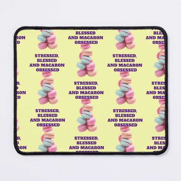 Item preview, Stressed blessed macaron obsessed quote with colorful macarons designed and sold by Mauswohn.