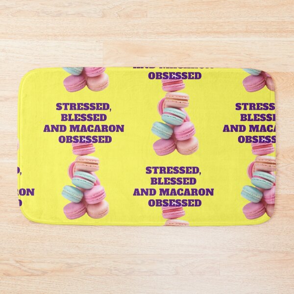 Item preview, Stressed blessed macaron obsessed quote with colorful macarons designed and sold by Mauswohn.