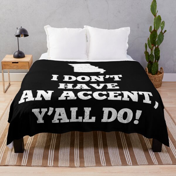 Item preview, I Don't Have An Accent Ya'll Do Missouri designed and sold by teesaurus.