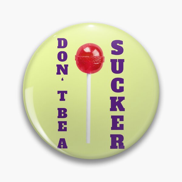 Item preview, Don't be a sucker slogan with red lollipop designed and sold by Mauswohn.