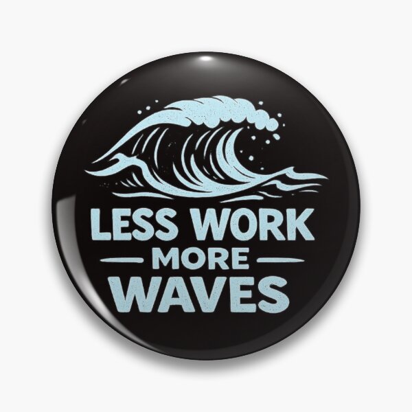 Item preview, Less Work More Waves – Retro Beach Vacation Surf Design designed and sold by Tadeusz1.