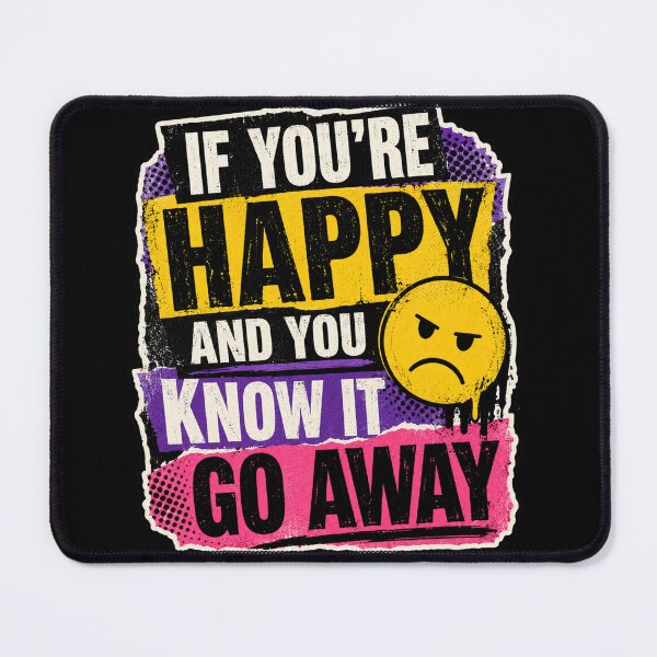 Item preview, If You’re Happy And You Know It Go Away designed and sold by Tomdio.