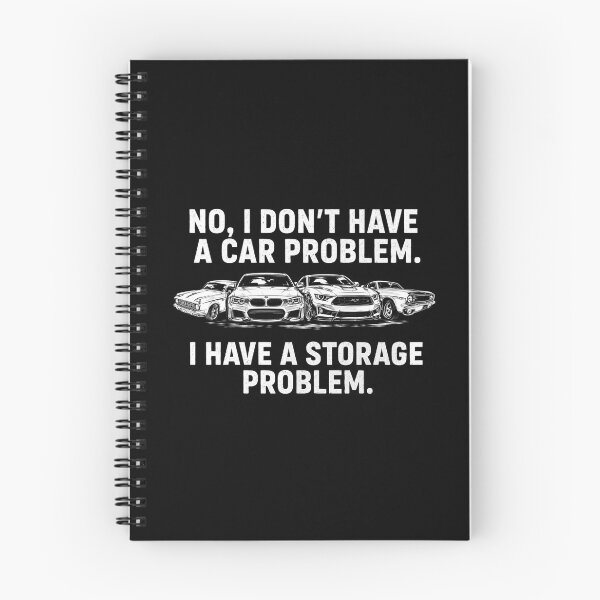 Item preview, No I don't have a car problem I have a storage problem designed and sold by STVSpinsDesign.