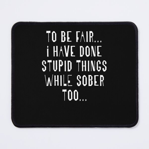 Item preview, to be fair ive done stupid things too Humour Tee, Witty Graphic T-Shirt, Gag Gift for Friend designed and sold by Go Easy Apparel.