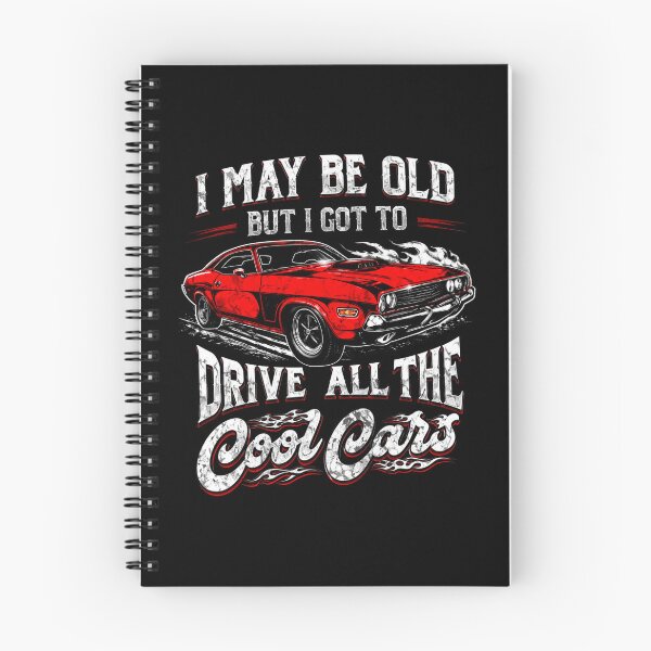 Item preview, I May Be Old, but I Got to Drive All the Cool Cars designed and sold by STVSpinsDesign.