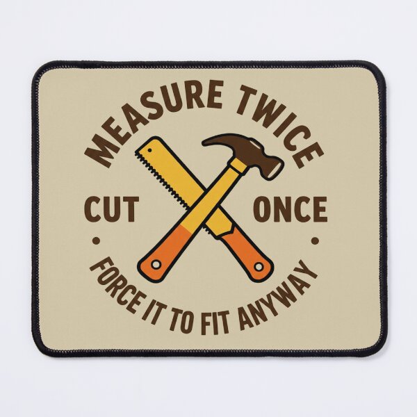 Item preview, Measure Twice Cut Once Force It To Fit Vintage Badge by Vintry off. designed and sold by VintryOff.