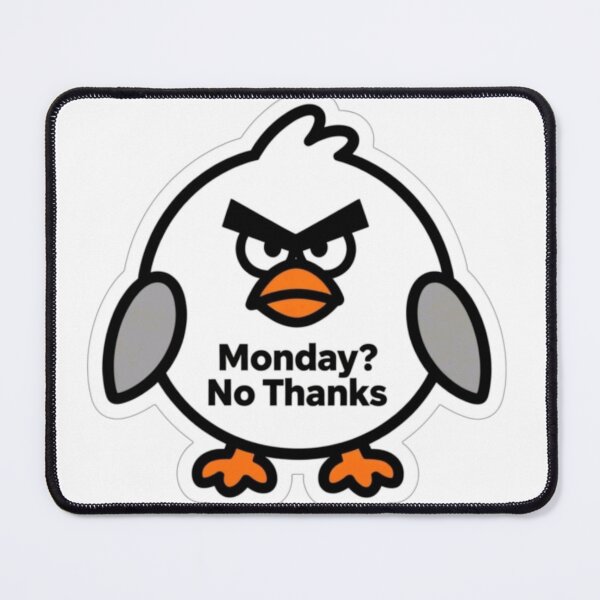 Item preview, Monday? No Thanks | Funny Angry Bird Sticker for Work and School designed and sold by Inkabbmate.