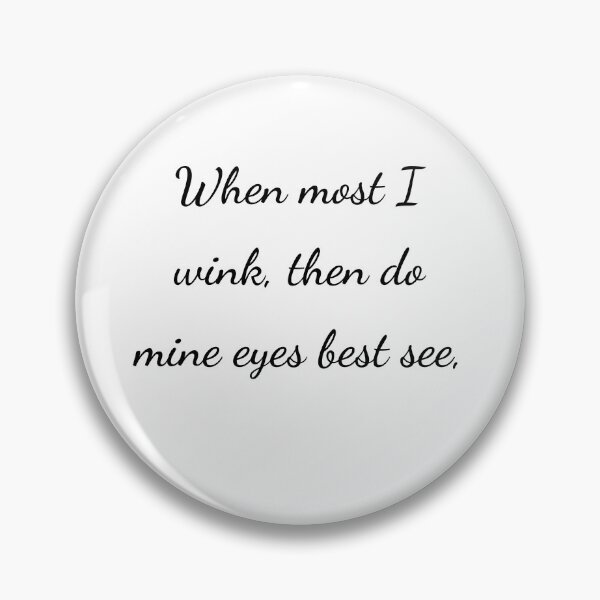 Item preview, "When most I wink, then do mine eyes best see," - handwriting black designed and sold by ariksworld.