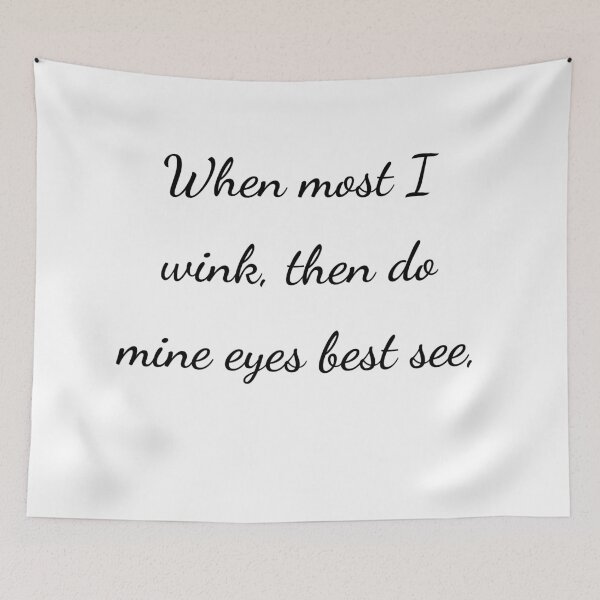 Item preview, "When most I wink, then do mine eyes best see," - handwriting black designed and sold by ariksworld.