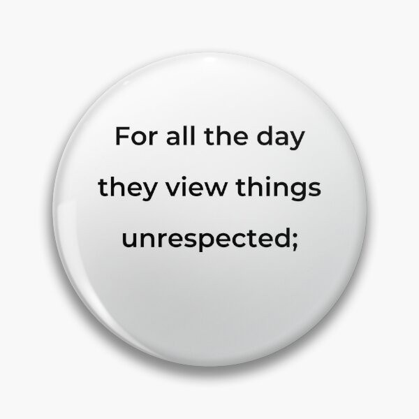 Item preview, "For all the day they view things unrespected;" - print black designed and sold by ariksworld.