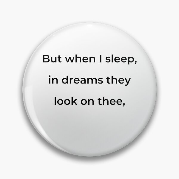 Item preview, "But when I sleep, in dreams they look on thee," - print black designed and sold by ariksworld.