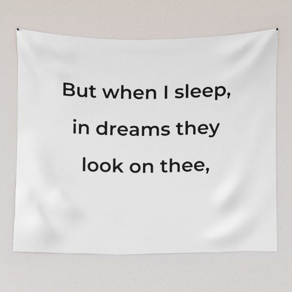 Item preview, "But when I sleep, in dreams they look on thee," - print black designed and sold by ariksworld.