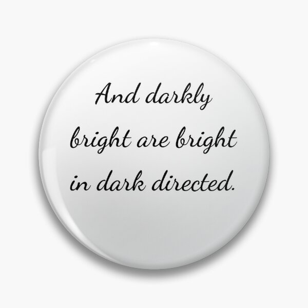 Item preview, "And darkly bright are bright in dark directed." - handwriting black designed and sold by ariksworld.