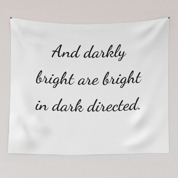 Item preview, "And darkly bright are bright in dark directed." - handwriting black designed and sold by ariksworld.