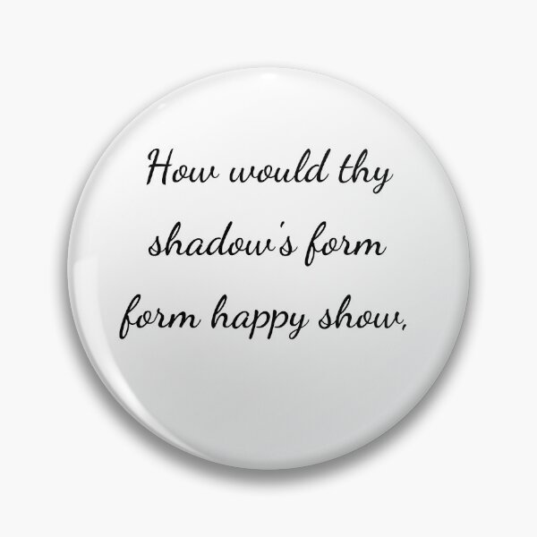 Item preview, "How would thy shadow's form form happy show," - handwriting black designed and sold by ariksworld.