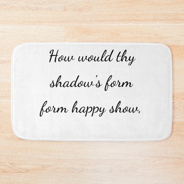 Item preview, "How would thy shadow's form form happy show," - handwriting black designed and sold by ariksworld.