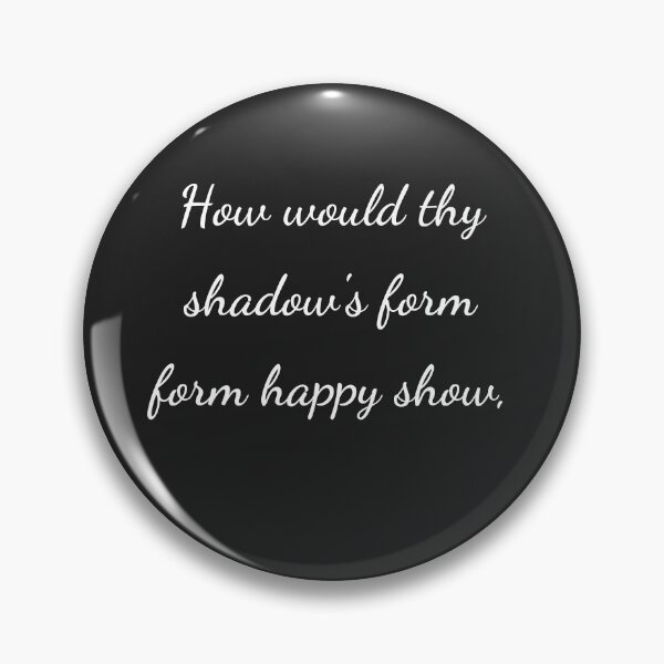 Item preview, "How would thy shadow's form form happy show," - handwriting white designed and sold by ariksworld.