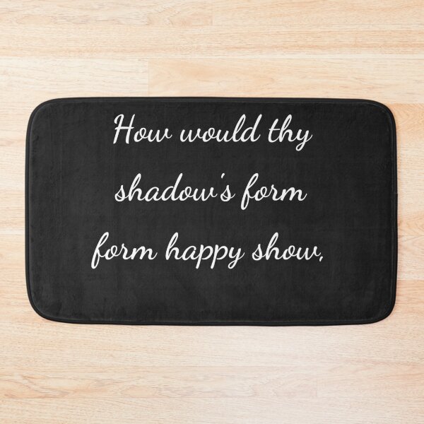 Item preview, "How would thy shadow's form form happy show," - handwriting white designed and sold by ariksworld.