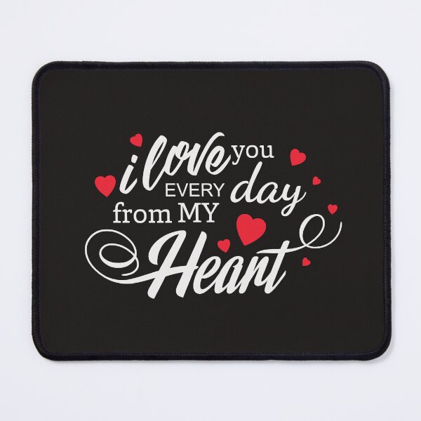 Item preview, I Love You Every Day From My Heart – Romantic Typography Design designed and sold by Amsafjol.