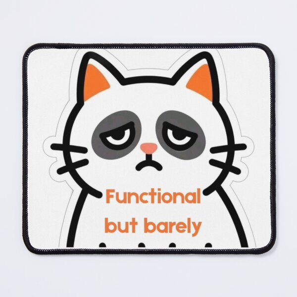 Item preview, Functional But Barely | Funny Grumpy Cat Sticker for Tired People designed and sold by Inkabbmate.