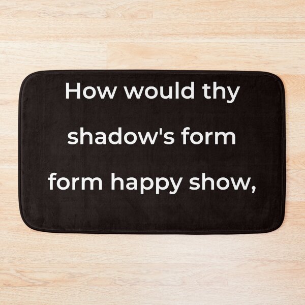 Item preview, "How would thy shadow's form form happy show," - print white designed and sold by ariksworld.