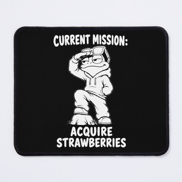 Item preview, Current Mission Acquire Strawberries designed and sold by JustLaughCo.