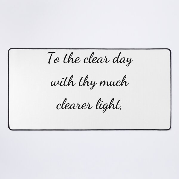 Item preview, "To the clear day with thy much clearer light," - handwriting black designed and sold by ariksworld.
