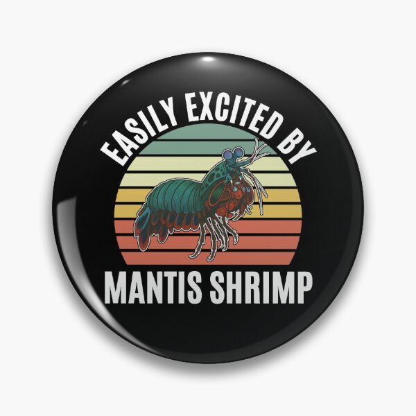 Item preview, Easily Excited By Mantis Shrimp designed and sold by caruku666.