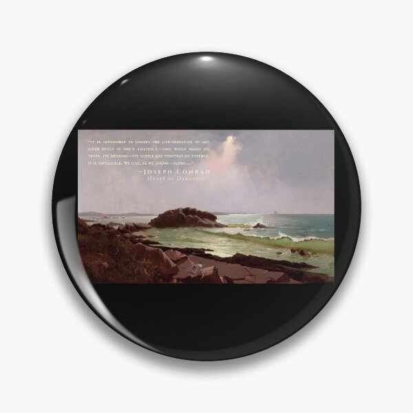 Item preview, Joseph Conrad quote: it is impossible to convey the life-sensation of any given epoch of one’s existence—that which makes its truth, its meaning—its subtle and penetrating essence. designed and sold by artbleed.