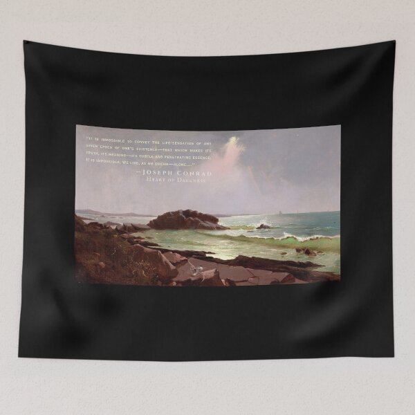 Item preview, Joseph Conrad quote: it is impossible to convey the life-sensation of any given epoch of one’s existence—that which makes its truth, its meaning—its subtle and penetrating essence. designed and sold by artbleed.