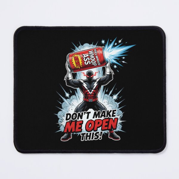 Item preview, Don't Make Me Open This Whoop Ass Superhero designed and sold by TshirtsOnline-.
