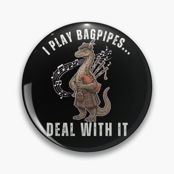Item preview, I Play Bagpipes... Deal With It, Funny Scottish Loch Ness Monster Bagpipe Player designed and sold by BeaverFriends.