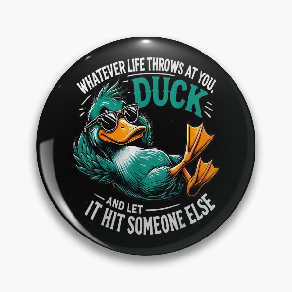 Item preview, Whatever Life Throws At You, Duck And Let It Hit Someone Else Funny Sarcastic Humor designed and sold by SeraXYZ.
