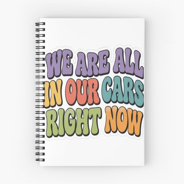 Item preview, We Are All In Our Cars Right Now designed and sold by BoomStic4ers1.