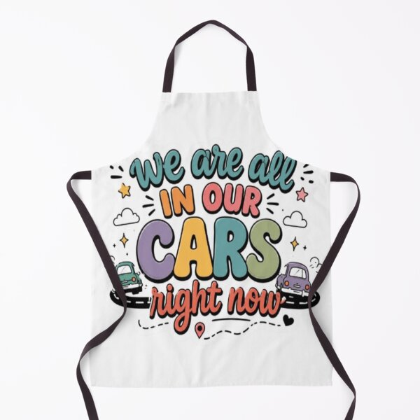 Item preview, We Are All In Our Cars Right Now designed and sold by BoomStic4ers1.