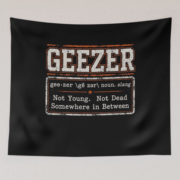 Item preview, Geezer Definition - Funny Old Age designed and sold by KarimSoCute.