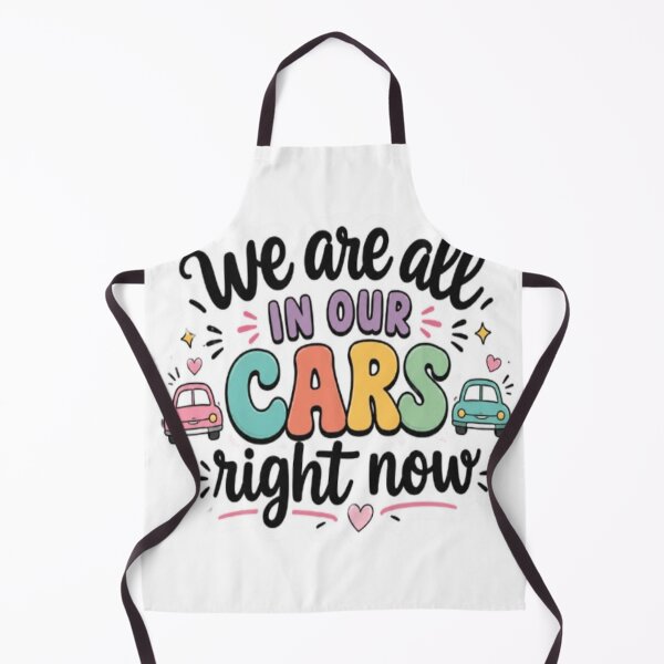 Item preview, We Are All In Our Cars Right Now designed and sold by BoomStic4ers1.