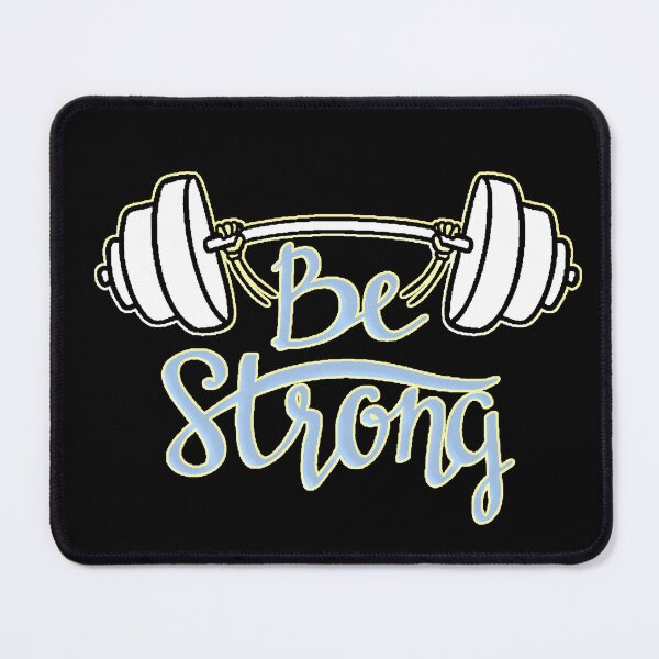 Item preview, Be Strong Weights Barbell Gym Motivation Strong designed and sold by AstronautMerch.