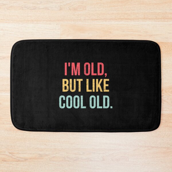 Item preview, I'm Old, But Like Cool Old Vintage Retro designed and sold by KarimSoCute.
