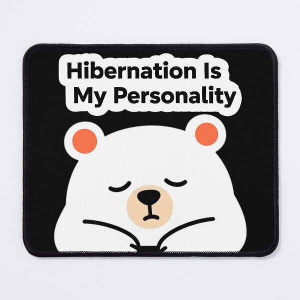 Item preview, Hibernation Is My Personality | Funny Sleepy Bear Sticker for Introverts designed and sold by Inkabbmate.