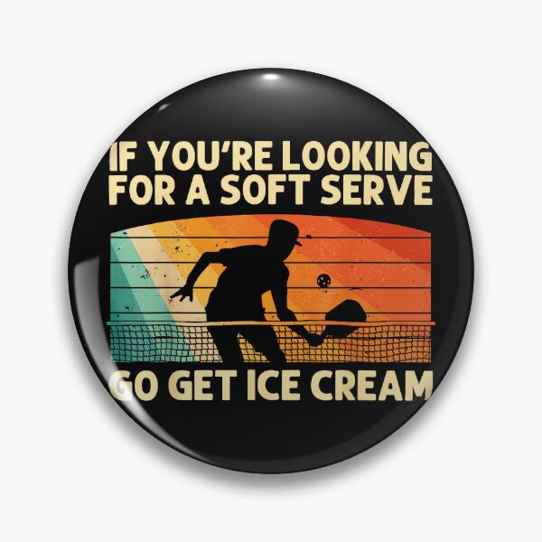 Item preview, If You're Looking For A Soft Serve Go Get Ice Cream Pickleball Player Pickleball Fan designed and sold by SeraXYZ.