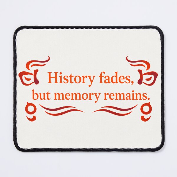 Item preview, History fades, but memory remains. designed and sold by MaxDreamsArt.