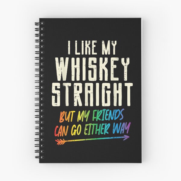 Item preview, I Like My Whiskey Straight LGBTQ Pride Ally Humor Quote Design designed and sold by Lilbahlil.