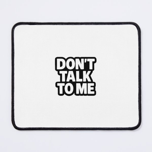Item preview, DON'T TALK TO ME designed and sold by singhworldcr.