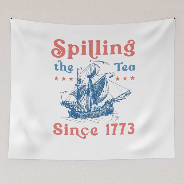 Item preview, Spilling the Tea Since 1773 - Funny Boston Tea Party designed and sold by Samy--show.