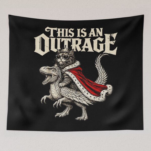 Item preview, This Is An Outrage Cat King Dinosaur Funny Meme designed and sold by SeraXYZ.